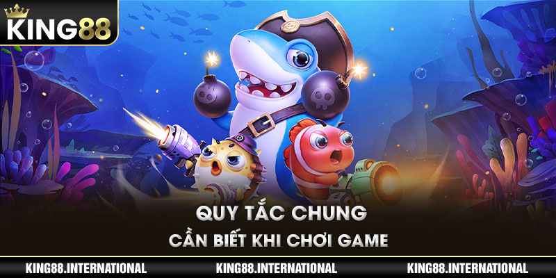 Quy tắc chung cần biết